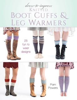 Front cover_Dress-to-Impress Knitted Boot Cuffs & Leg Warmers