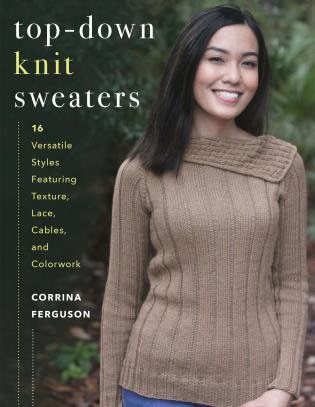Top-down Knit Sweaters: 16 Versatile Styles Featuring Texture, Lace, Cables, And Colorwork