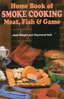 Couverture_Home Book of Smoke Cooking Meat, Fish & Game