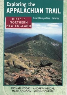 Front cover_Exploring The Appalachian Trail: Hikes In North New England