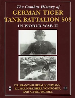 Couverture_The Combat History of German Tiger Tank Battalion 503 in World War II