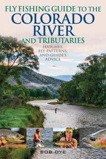 Couverture_Fly Fishing Guide To The Colorado River And Tributaries