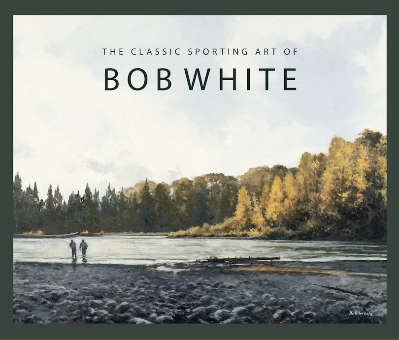 The Classic Sporting Art of Bob White