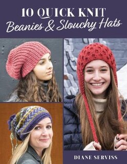 Front cover_10 Quick Knit Beanies & Slouchy Hats