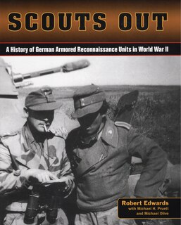 Scouts Out: A History Of German Armored Reconnaissance Units In World War Ii