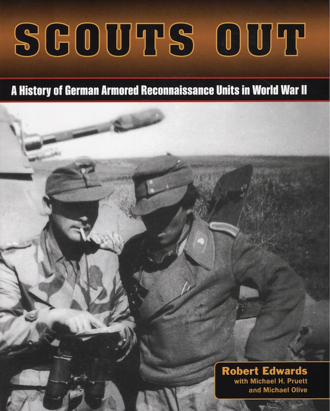 Scouts Out: A History Of German Armored Reconnaissance Units In World War Ii