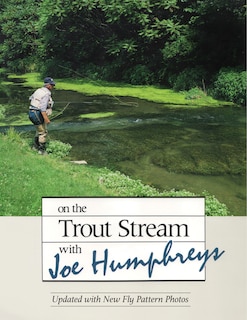 Front cover_On The Trout Stream With Joe Humphreys