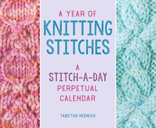 Front cover_A Year of Knitting Stitches