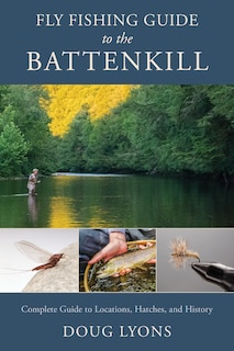 Front cover_Fly Fishing Guide to the Battenkill