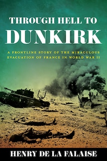 Front cover_Through Hell to Dunkirk