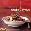 The Big Book Of Soups And Stews: 262 Recipes for Serious Comfort Food by Maryana Vollstedt