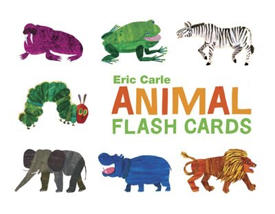 The World Of Eric Carle(tm) Eric Carle Animal Flash Cards: (toddler Flashcards For Kids, Animal Abc Baby Books) by Chronicle Chronicle Books
