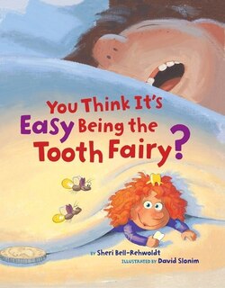 Front cover_You Think It's Easy Being The Tooth Fairy?