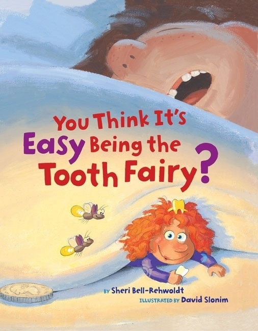 Front cover_You Think It's Easy Being The Tooth Fairy?