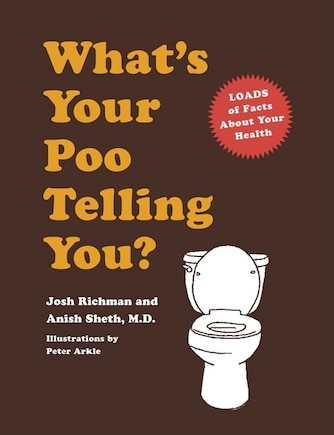 What's Your Poo Telling You?: (funny Bathroom Books, Health Books, Humor Books, Funny Gift Books)