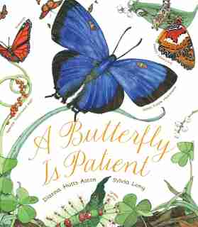 A Butterfly Is Patient by Dianna Hutts Aston