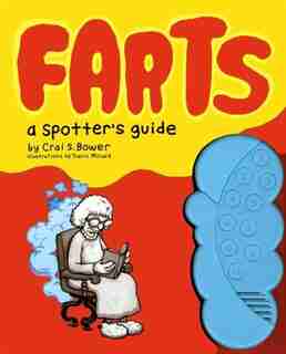 Farts: A Spotter's Guide: (fart Books, Fart Jokes, Fart Games Book) by Crai S. Bower