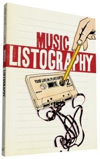 Music Listography Journal: Your Life in (Play)lists