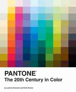 Pantone: The Twentieth Century in Color: (coffee Table Books, Design Books, Best Books About Color) de Leatrice Eiseman