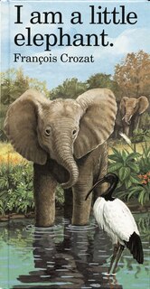 Front cover_I Am A Little Elephant