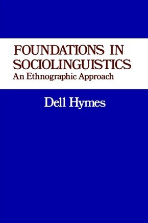 Foundations In Sociolinguistics: An Ethnographic Approach