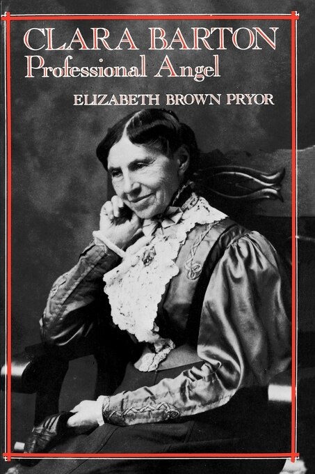 Front cover_Clara Barton, Professional Angel