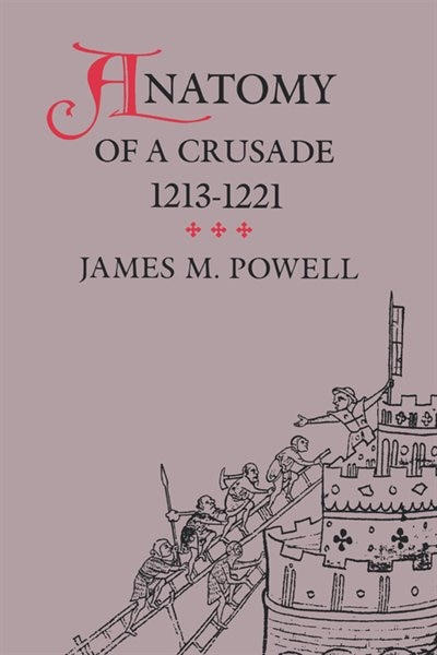 Front cover_Anatomy Of A Crusade, 1213-1221