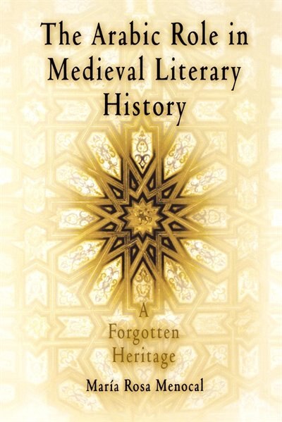 Front cover_The Arabic Role in Medieval Literary History