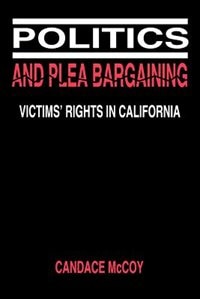 Front cover_Politics And Plea Bargaining