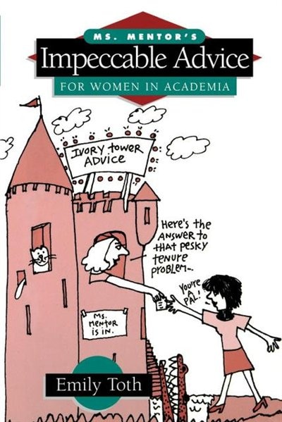 Front cover_Ms. Mentor's Impeccable Advice For Women In Academia