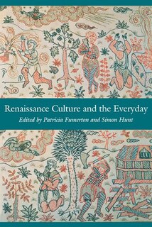 Front cover_Renaissance Culture And The Everyday