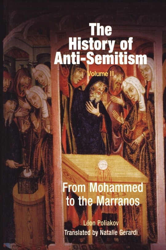 Front cover_The History of Anti-Semitism, Volume 2