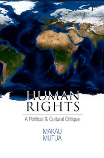 Human Rights: A Political And Cultural Critique