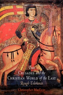 Front cover_The Crusades and the Christian World of the East