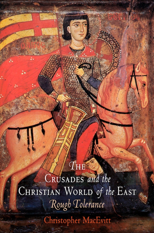 Front cover_The Crusades and the Christian World of the East