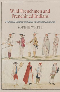 Front cover_Wild Frenchmen and Frenchified Indians