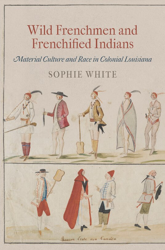 Front cover_Wild Frenchmen and Frenchified Indians