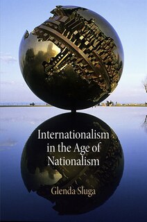 Front cover_Internationalism In The Age Of Nationalism