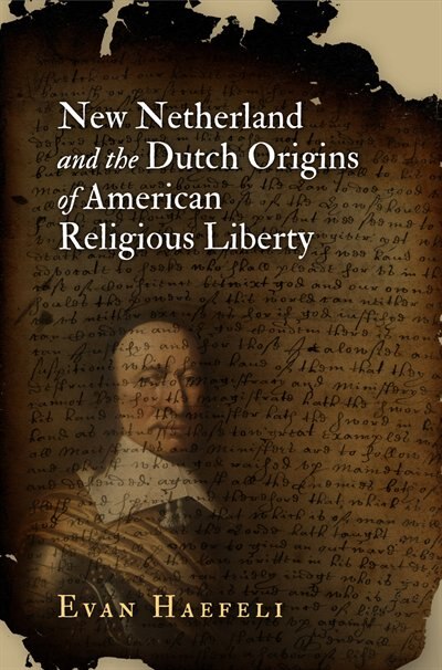 Couverture_New Netherland And The Dutch Origins Of American Religious Liberty