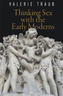 Couverture_Thinking Sex With The Early Moderns