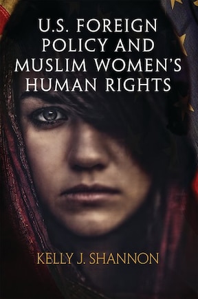 U.s. Foreign Policy And Muslim Women's Human Rights