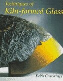 Front cover_Techniques Of Kiln-formed Glass