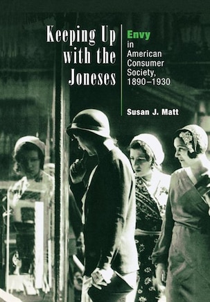 Keeping Up With The Joneses: Envy In American Consumer Society, 189-193