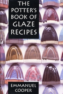 Front cover_The Potter's Book of Glaze Recipes