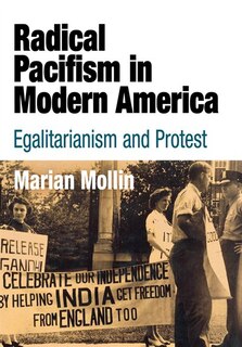 Front cover_Radical Pacifism In Modern America