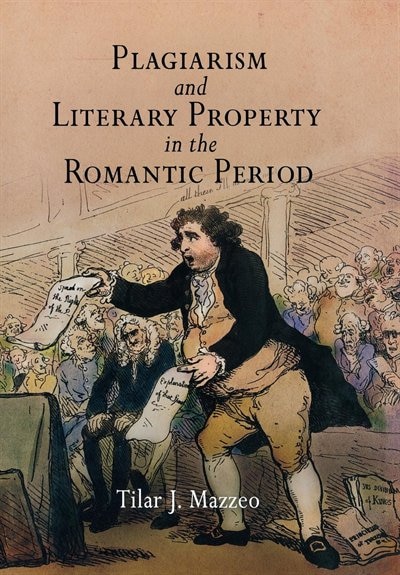 Front cover_Plagiarism And Literary Property In The Romantic Period