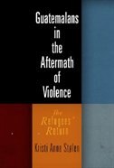 Couverture_Guatemalans In The Aftermath Of Violence