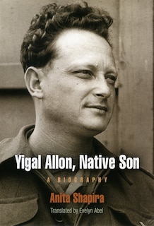 Front cover_Yigal Allon, Native Son