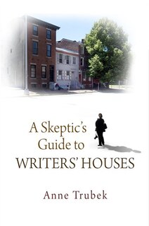 Front cover_A Skeptic's Guide to Writers' Houses