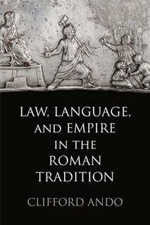Couverture_Law, Language, And Empire In The Roman Tradition